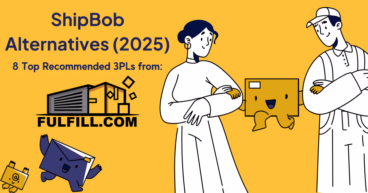 8 Best ShipBob Alternatives 2025 | Fulfill.com
