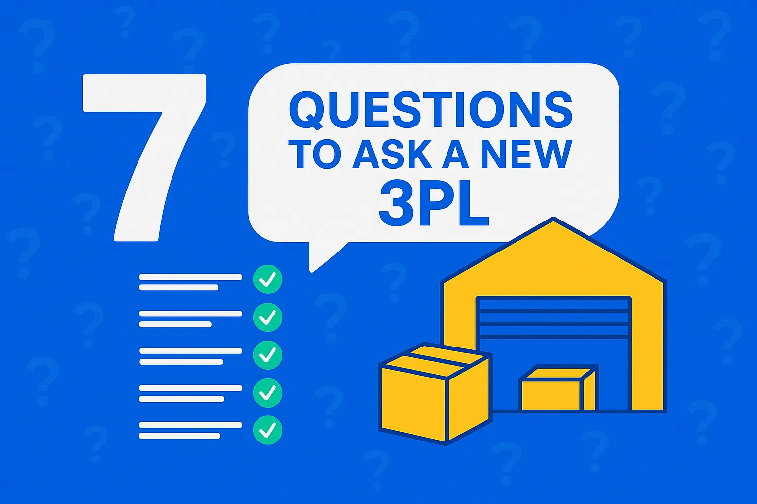 7 Questions to Ask a New 3PL