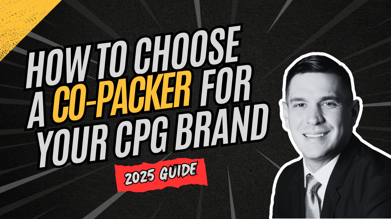 How to Choose a Co-Packer for Your CPG Brand (2025 Guide)