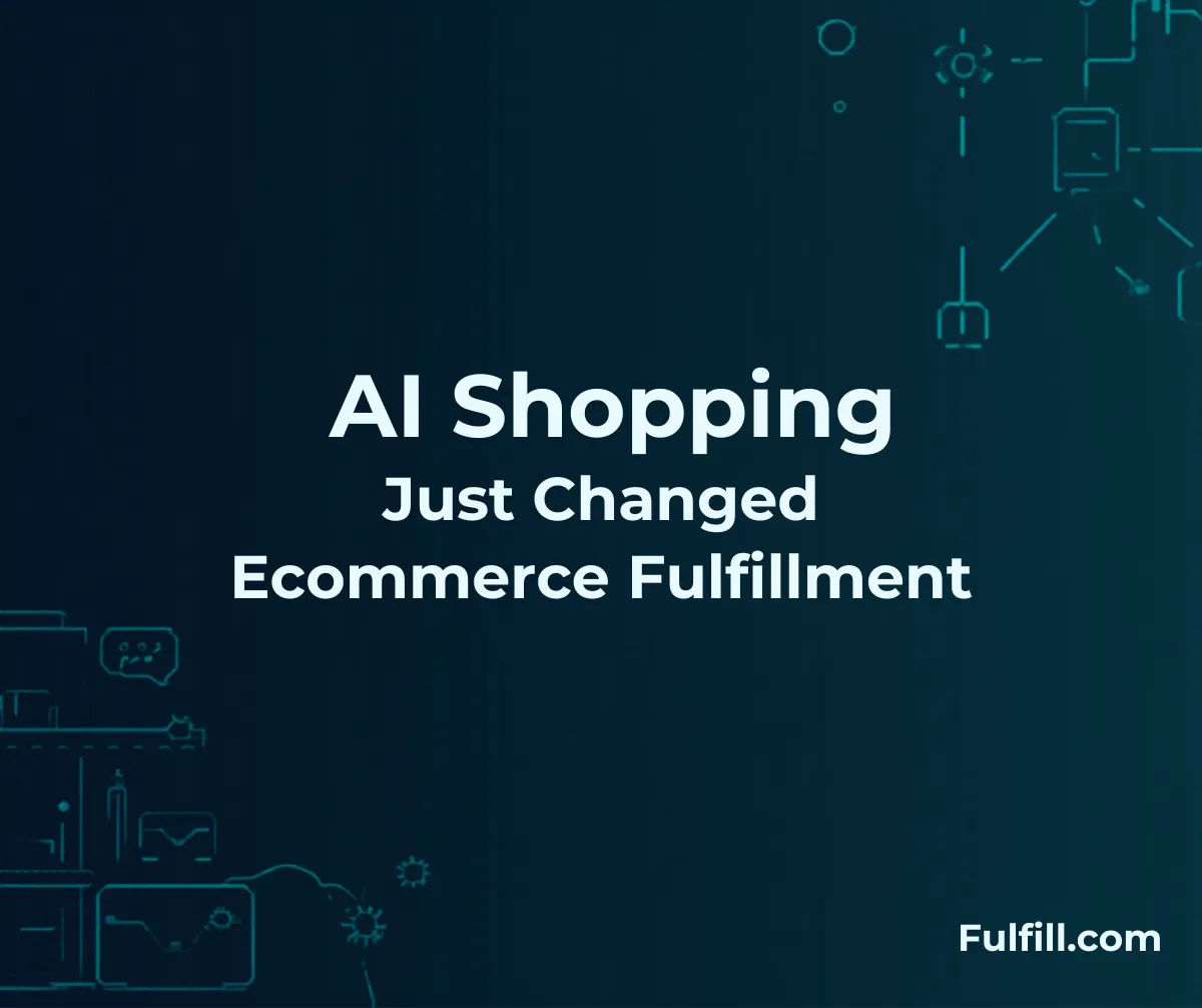 AI Shopping Changed Fulfillment Forever