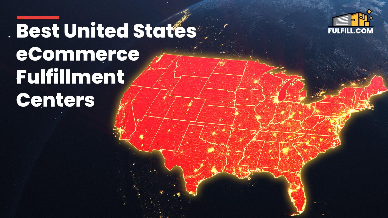 Best United States eCommerce Fulfillment Centers of 20234