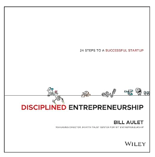 Book cover of Disciplined Entrepreneurship by Bill Aulet